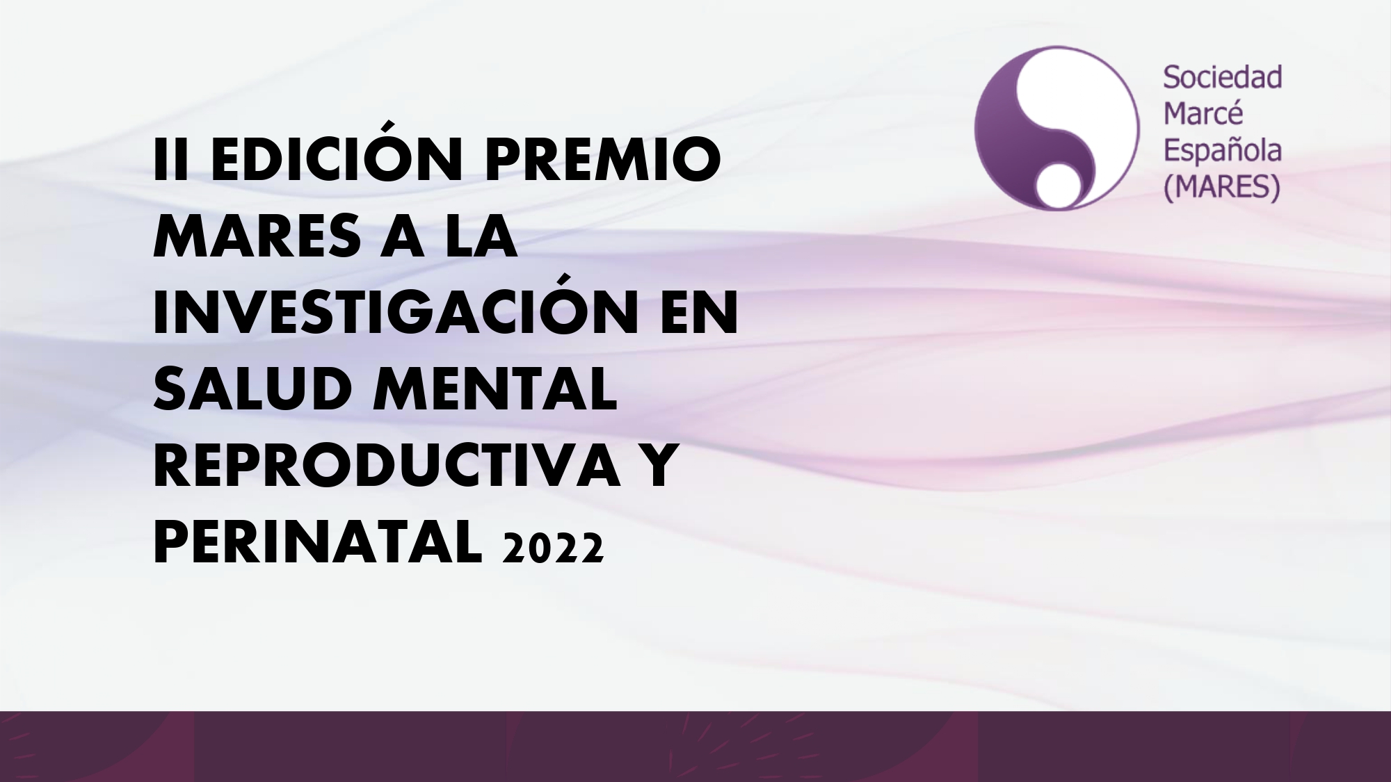 III EDICIÓN PREMIO MARES A LA INVESTIGACIÓN EN SALUD MENTAL REPRODUCTIVA Y PERINATAL 2023