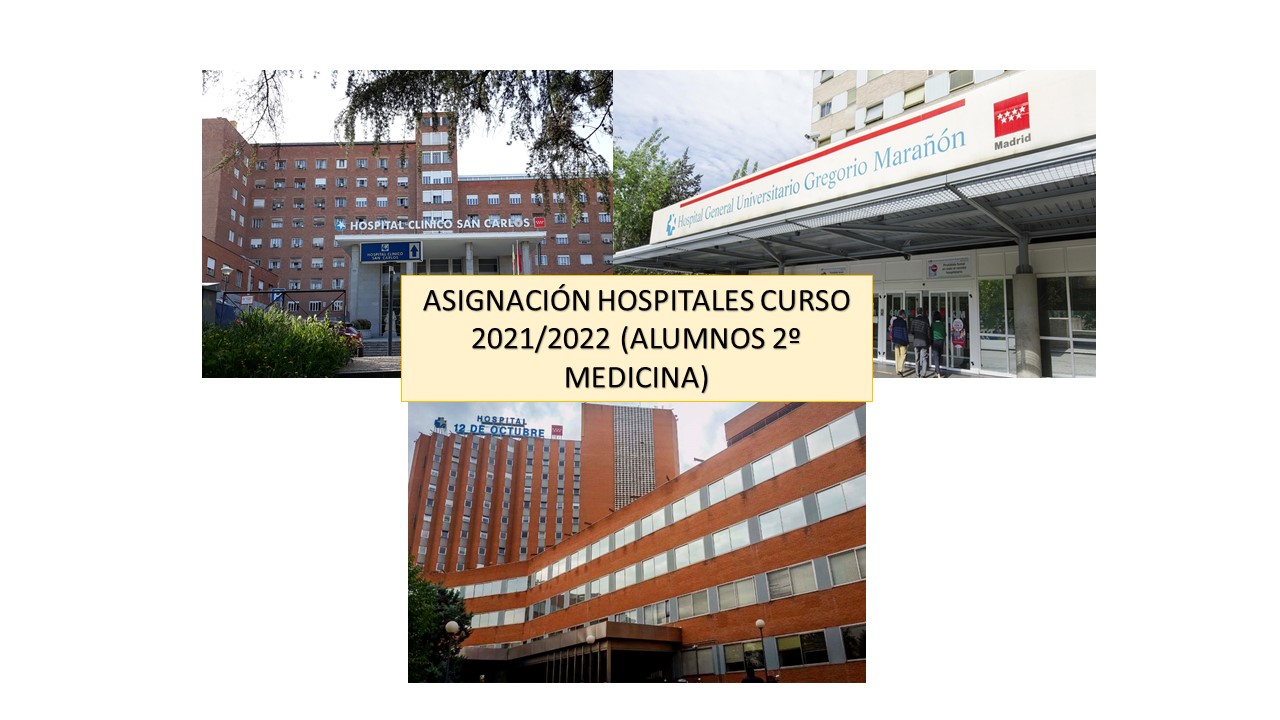 ASIGNACIÓN DE HOSPITALES CURSO 2021-2022 (alumnos de 2º Curso de Medicina)