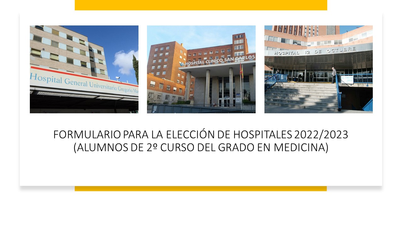 FORMULARIO DE ELECCIÓN DE HOSPITALES 2022/2023 ALUMNOS DE 2º DEL GRADO EN MEDICINA.