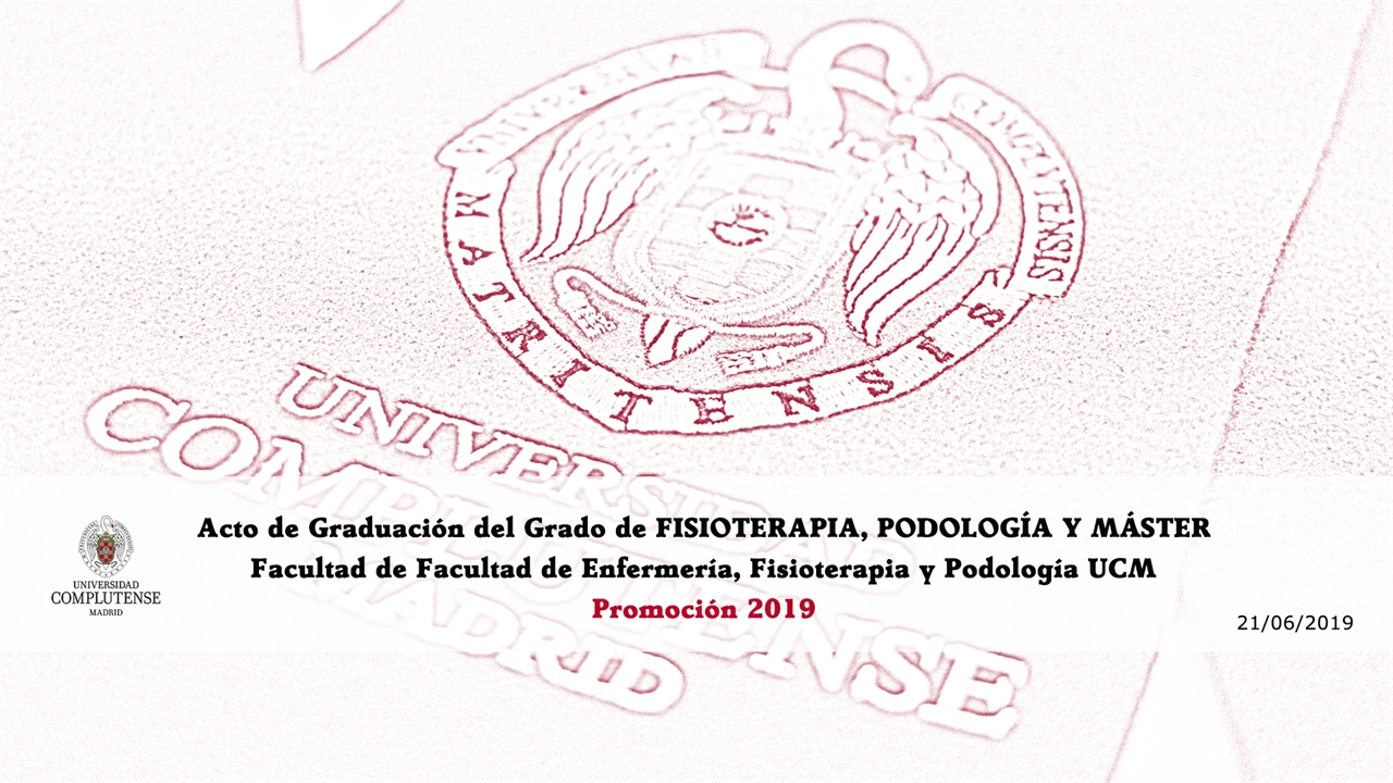Acto de graduación de grados de Fisioterapia, Podología y Máster. Facultad de Enfermería, Fisioterapia y Podologia. Promoción 2019